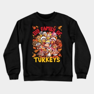 Big Family of Turkeys Crewneck Sweatshirt